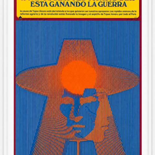 190 Años Después II/ 190 Years Later 1968 – 1973 Vintage poster of the Peruvian Agrarian Reform Offset print on paper 27.56 x 39.37 in (100 x 70 cm)
